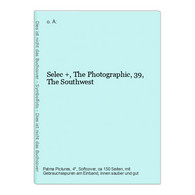 Selec +, The Photographic, 39, The Southwest - Photography