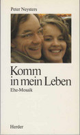 Komm In Mein Leben : Ein Ehemosaik. - Sonstige & Ohne Zuordnung