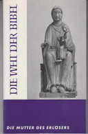 Die Mutter Des Erlösers : Ihre Bibl. Gestalt. - Sonstige & Ohne Zuordnung