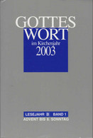 Gottes Wort Im Kalenderjahr 2003, Band 1, - Sonstige & Ohne Zuordnung