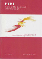 PThI Pastoraltheologische Informationen. 25. Jahrgang, Heft 2009-1 - Sonstige & Ohne Zuordnung