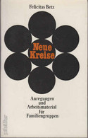 Neue Kreise Anregungen Und Arbeitsmaterial Für Familiengruppen - Sonstige & Ohne Zuordnung