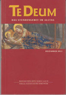 Te Deum 12/2011: Das Stundengebet Im Alltag - Sonstige & Ohne Zuordnung