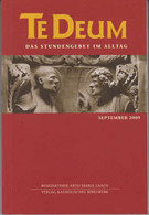 Te Deum 9/2009: Das Stundengebet Im Alltag - Sonstige & Ohne Zuordnung