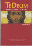 Te Deum 11/2011: Das Stundengebet Im Alltag - Sonstige & Ohne Zuordnung