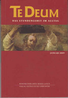 Te Deum 1/2009: Das Stundengebet Im Alltag - Sonstige & Ohne Zuordnung