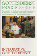 Gottesdienstpraxis, Serie B, Neue Folge, Integrative Gottesdienste - Sonstige & Ohne Zuordnung