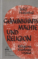 Gemeinschaftsmächte Und Religion - Religionssoziologie - 1. Band - Sonstige & Ohne Zuordnung