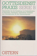 Gottesdienstpraxis. - Gütersloh : Gütersloher Verl.-Haus [Mehrteiliges Werk]; Teil: Ser. B, Arbeitshilfen Für - Sonstige & Ohne Zuordnung