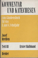 Kommentar Und Katechesen; Zum Glaubensbuch Für Das 3. Und 4. Schuljahr; Teil 3: Vom Christlichen Leben Erster - Sonstige & Ohne Zuordnung