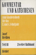 Kommentar Und Katechesen Zum Glaubensbuch Für Das 3. Und 4. Schuljahr; Teil 3, 2. Halbband - Sonstige & Ohne Zuordnung