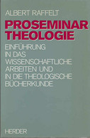 Proseminar Theologie : Einf. In D. Wiss. Arbeiten U. In D. Theolog. Bücherkunde. - Sonstige & Ohne Zuordnung