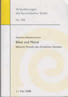Bibel Und Moral Biblische Wurzeln Des Christlichen Handelns 11. Mai 2008 (Päpstliche Bibelkommission) Verlautb - Sonstige & Ohne Zuordnung