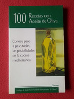 LIBRO 100 RECETAS CON ACEITE DE OLIVA , COCINA MEDITERRÁNEA...OBSEQUIO DE TIMOTEI, 1999, PLAZA JANÉS VER FOTOS, COCINA.. - Gastronomie