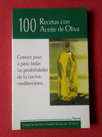 LIBRO 100 RECETAS CON ACEITE DE OLIVA , COCINA MEDITERRÁNEA...OBSEQUIO DE TIMOTEI, 1999, PLAZA JANÉS VER FOTOS, COCINA.. - Gastronomy