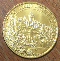 67 ORSCHWILLER CHÂTEAU DU HAUT KOENIGSBOURG AB 2015 MÉDAILLE ARTHUS BERTRAND JETON TOURISTIQUE MEDALS TOKENS COINS - 2015