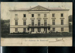 Le Château De Ramioul  (écrite: EPRAVE 1906 ) - Flémalle