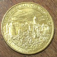 67 ORSCHWILLER CHÂTEAU DU HAUT KOENIGSBOURG AB 2010 MÉDAILLE ARTHUS BERTRAND JETON TOURISTIQUE MEDALS TOKENS COINS - 2010