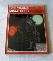 Livre : Les Trains Miniatures - Model Making