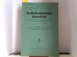 Forstwirtschaftliches Centralblatt. Zugleich Zeitschrift Für Veröffentlichungen Aus Dem Forstlichen Versuchswe - Natuur