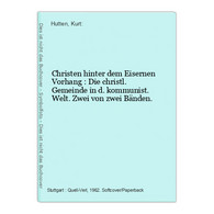 Christen Hinter Dem Eisernen Vorhang : Die Christl. Gemeinde In D. Kommunist. Welt. Zwei Von Zwei Bänden. - Sonstige & Ohne Zuordnung