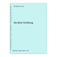 Das Kind. Erzählung. - Auteurs All.