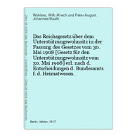 Das Reichsgesetz über Dem Unterstützungswohnsitz In Der Fassung Des Gesetzes Vom 30. Mai 1908 [Gesetz Für Den - Alemania Todos