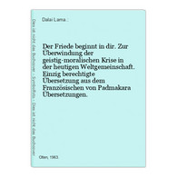 Der Friede Beginnt In Dir. Zur Überwindung Der Geistig-moralischen Krise In Der Heutigen Weltgemeinschaft. Ein - Sonstige & Ohne Zuordnung