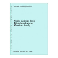Werke In Einem Band. Bilbiothek Deutscher Klassiker. Band 5. - German Authors