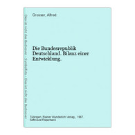 Die Bundesrepublik Deutschland. Bilanz Einer Entwicklung. - Germania