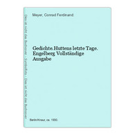 Gedichte.Huttens Letzte Tage. Engelberg Vollständige Ausgabe - Poésie & Essais