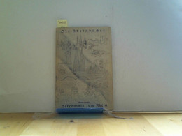 Bekenntnis Zum Rhein. Stimmen Deutscher Dichter Und Deuter. - Deutschland Gesamt