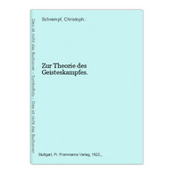 Zur Theorie Des Geisteskampfes. - Filosofie