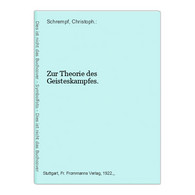 Zur Theorie Des Geisteskampfes. - Philosophie