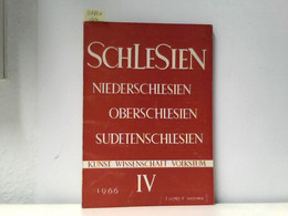 Schlesien. Eine Vierteljahresschrift Für Kunst Wissenschaft Und Volkstum. 1966. 4. Jahrgang. - Sonstige & Ohne Zuordnung