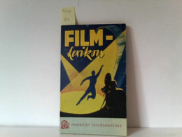 Das Kleine Film-Lexikon. Ein Taschenbuch Für Das Gesamte Filmwesen. - Film