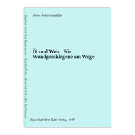 Öl Und Wein. Für Wundgeschlagene Am Wege - Poésie & Essais