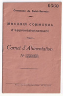 14-18  Rationnement Ravitaillement  CARNET D'ALIMENTATION Commune De SAINT SERVAIS Magasin D'approvisionnement - Documentos Históricos