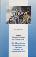 Mit Dem Schwabacher Tagblatt Auf Entdeckungstour Die 20 Schönsten Radwanderungen Zwischen Nürnberg Und Dem Bro - Sonstige & Ohne Zuordnung