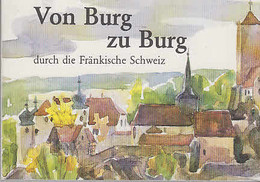 Von Burg Zu Burg Durch Die Fränkische Schweiz, - Sonstige & Ohne Zuordnung