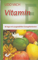 Vitamin E : 30 Tage Mit Ausgewählten Evangelientexten. - Sonstige & Ohne Zuordnung