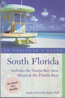 South Florida: An Explorer's Guide: Includes The Tampa Bay Area, Miami & The Florida Keys: Includes The Tampa - Sonstige & Ohne Zuordnung