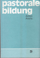 Pastorale Bildung. Erfahrung Und Impulse Zur Ausbildung Und Fortbildung Für Den Kirchlichen Dienst - Sonstige & Ohne Zuordnung