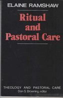 Ritual And Pastoral Care (Theology & Pastoral Care) - Psicologia