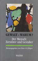 Gewalt, Warum? - Psicologia