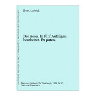 Der Aeon. In Fünf Aufzügen Bearbeitet. Ex Puteo. - Theater & Tanz