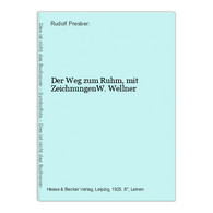 Der Weg Zum Ruhm, Mit ZeichnungenW. Wellner - Kurzgeschichten