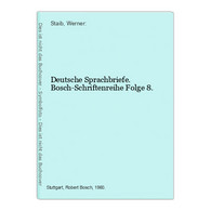 Deutsche Sprachbriefe. Bosch-Schriftenreihe Folge 8. - Poésie & Essais