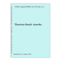 Theatrum Mundi: Amerika. - Theater & Dans