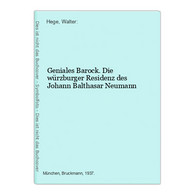 Geniales Barock. Die Würzburger Residenz Des Johann Balthasar Neumann - Fotografía